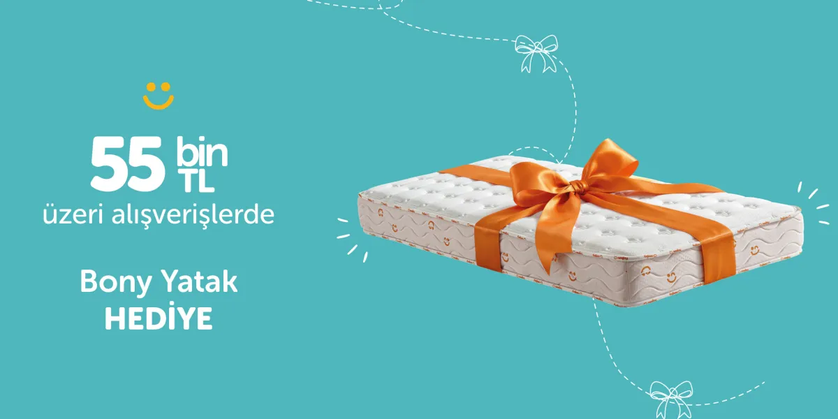 55.000 TL ve Üzeri Alışverişlerde Bony Yatak Hediye!